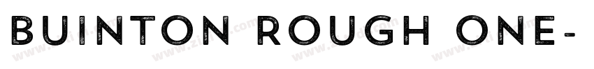 Buinton Rough One字体转换 Buinton Rough One字体转换